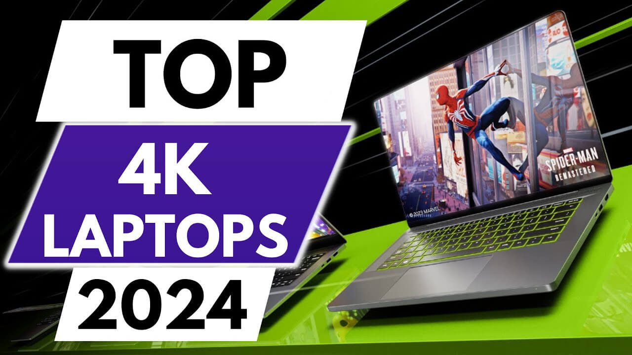 Laptop 4K Tốt Nhất 2024